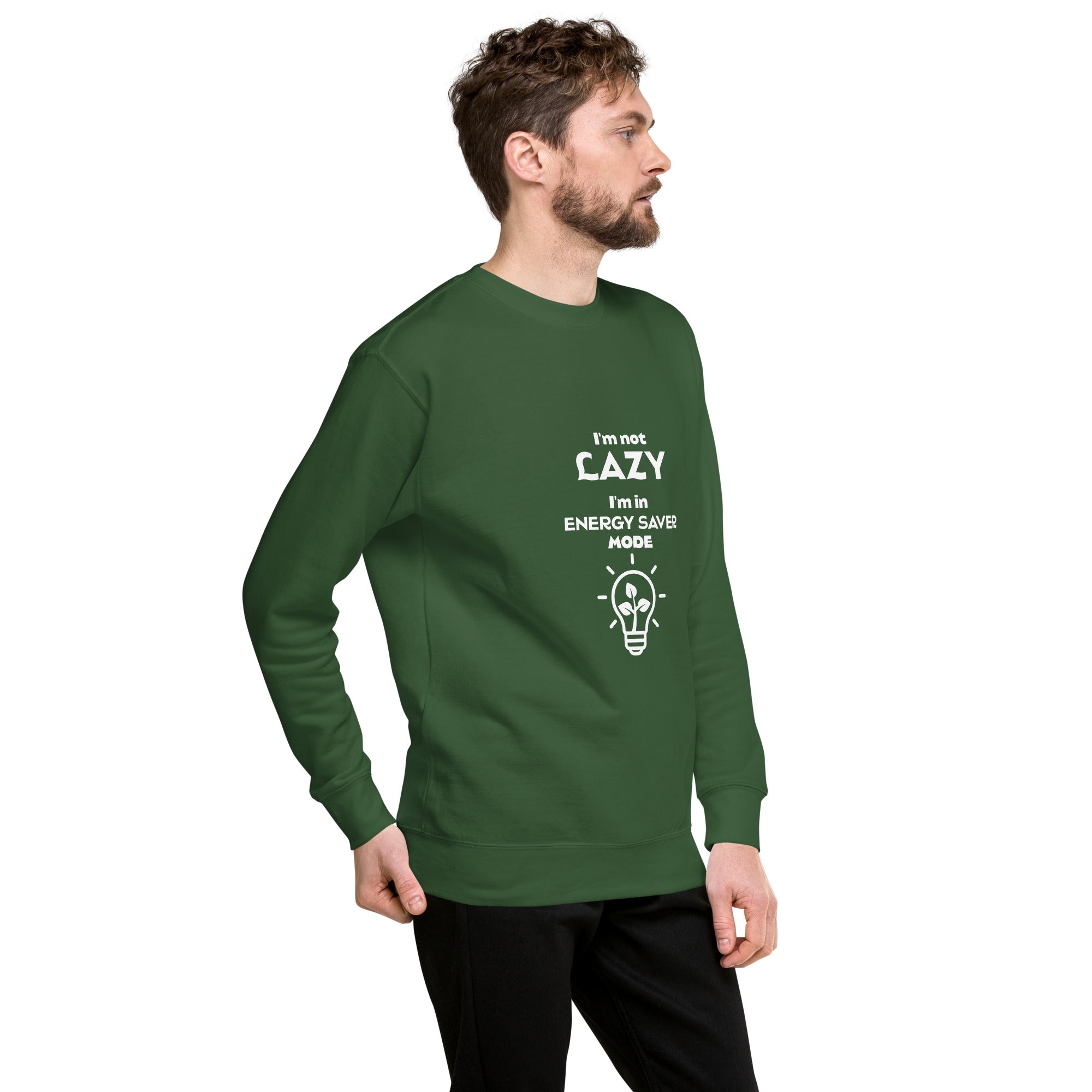 I'm Not Lazy Sweatshirt