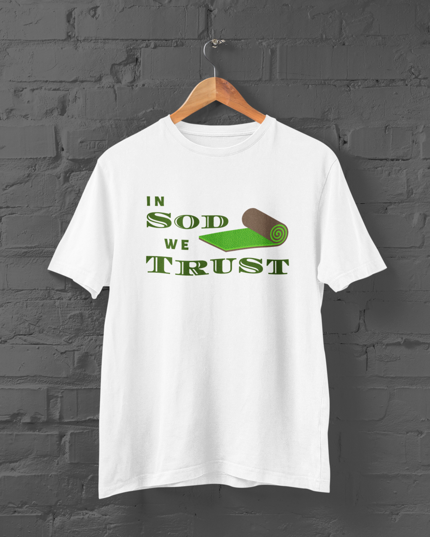 In Sod We Trust Unisex T-Shirt